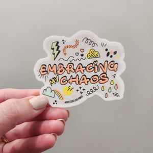 Embracing My Chaos | Vinyl Sticker